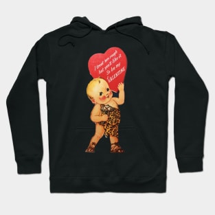 VALENTINE—I treat 'em Rough! Hoodie